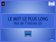 Le mot le plus long - Mot de 7 lettres (2)