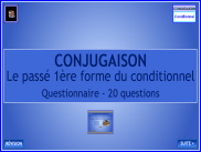 Tous les verbes au passé 1 du conditionnel - Questionnaire