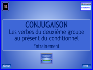 Les verbes du 2ème groupe au présent du conditionnel