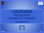 Conjugaison - Tous les verbes à l'impératif passé - Entrainement