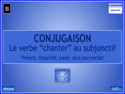 Le verbe chanter au subjonctif