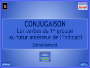 Les verbes du 1er groupe au futur antérieur de l'indicatif