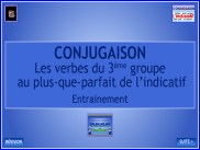 Les verbes du 3ème groupe au plus-que-parfait de l'indicatif