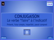 Le verbe faire aux principaux temps de l'indicatif