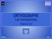 Orthographe - Les homophones - Théorie (3)