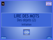 Lire des mots : Initiation (6)