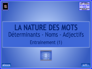 La nature des mots : déterminants, noms, adjectifs qualificatifs