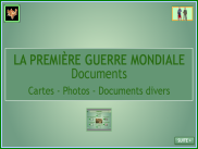 La Première Guerre mondiale : documents