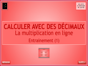 La multiplication en ligne avec des décimaux - Entrainement (1)