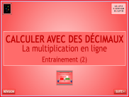 La multiplication en ligne avec des décimaux - Entrainement (2)