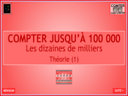 Compter jusqu'à 99 999 - Théorie : les dizaines de milliers