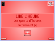 Lire l'heure - Les quarts d'heure (2)