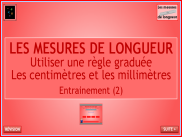 Mesures - Les longueurs - Utiliser une règle graduée (2)