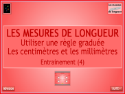 Mesures - Les longueurs - Utiliser une règle graduée (4)