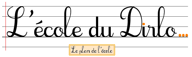 Titre : l'école du Dirlo...